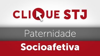 Clique STJ  Paternidade Socioafetiva 05102018 [upl. by Kilan]