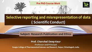 Selective reporting and misrepresentation of data  Scientific Conduct [upl. by Aela41]