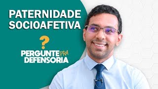 Paternidade socioafetiva O que é Como fazer o reconhecimento [upl. by Kcir]